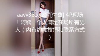 长沙处女九儿，宾馆里约拍，被摄影小哥哥开猪油了，心痒痒，但要保留处女之身