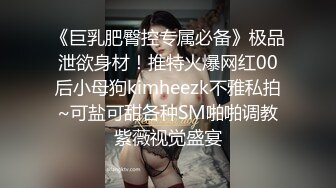 甜美白衣妹子第二炮跪着深喉口交翘屁股摸逼