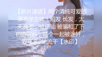 性感清纯少女 面容清秀身材苗条多姿 多面视角演绎完美身材极致展现