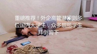  年轻嫩妹子，无套啪啪做爱日常性生活，舌吻抠逼站立撸管