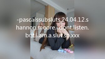 -pascalssubsluts.24.04.12.shannon.moore.i.dont.listen.but.i.am.a.slut.so.xxx