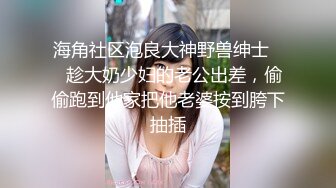 【新片速遞】 爆乳肥臀短发新人美女！撩下裙子露大奶！多毛骚逼假屌自慰，卫生间地上骑坐，肉感十足超诱人[3.45G/MP4/03:13:34]